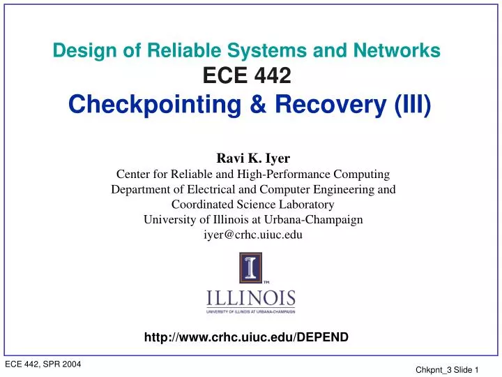 design of reliable systems and networks ece 442 checkpointing recovery iii