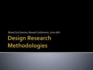 Design Research Methodologies