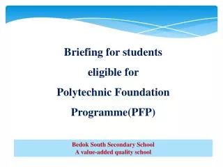 Briefing for students eligible for Polytechnic Foundation Programme(PFP)