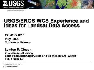 USGS/EROS WCS Experience and Ideas for Landsat Data Access