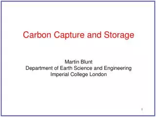 Carbon Capture and Storage Martin Blunt Department of Earth Science and Engineering