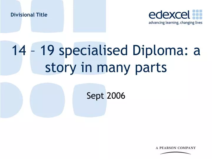 14 19 specialised diploma a story in many parts