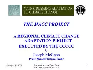 THE MACC PROJECT A REGIONAL CLIMATE CHANGE ADAPTATION PROJECT EXECUTED BY THE CCCCC by