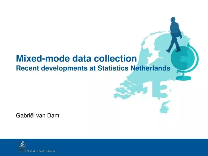 mixed mode data collection recent developments at statistics netherlands