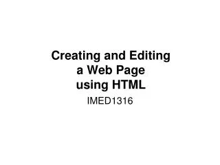 Creating and Editing a Web Page using HTML