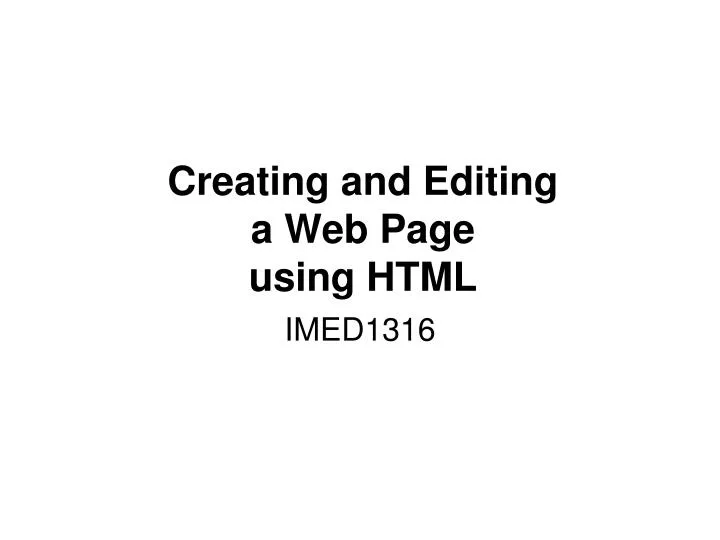 creating and editing a web page using html