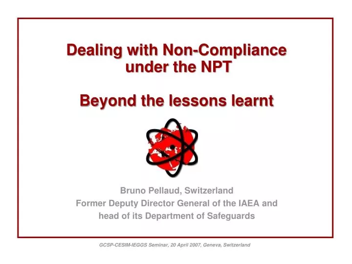 dealing with non compliance under the npt beyond the lessons learnt