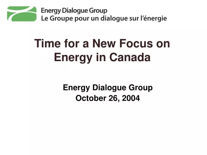time for a new focus on energy in canada