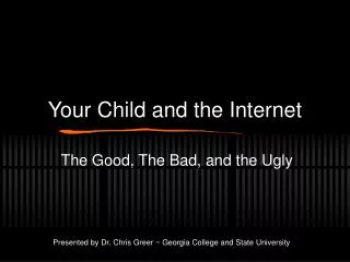 Your Child and the Internet