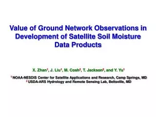 Value of Ground Network Observations in Development of Satellite Soil Moisture Data Products