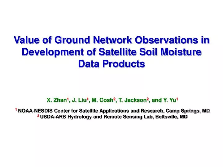 value of ground network observations in development of satellite soil moisture data products