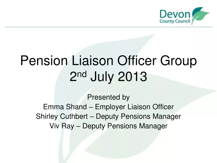pension liaison officer group 2 nd july 2013
