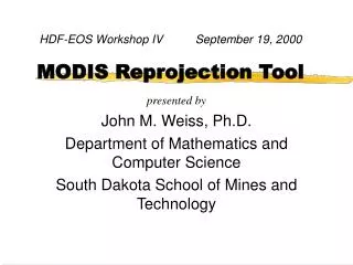 HDF-EOS Workshop IV September 19, 2000 MODIS Reprojection Tool