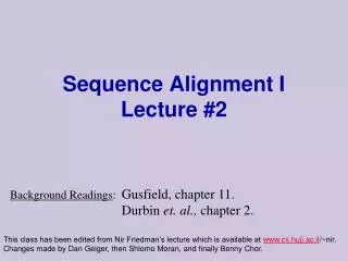 Sequence Alignment I Lecture #2