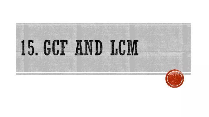 15 gcf and lcm