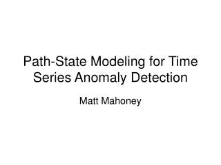 Path-State Modeling for Time Series Anomaly Detection