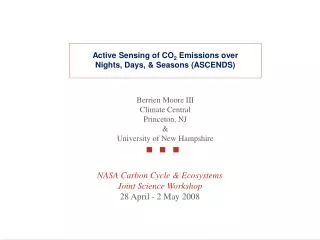 NASA Carbon Cycle &amp; Ecosystems Joint Science Workshop 28 April - 2 May 2008