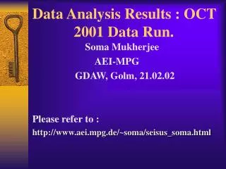 Data Analysis Results : OCT 2001 Data Run.