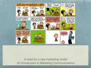 A need for a new marketing model An Introduction to Marketing Communications