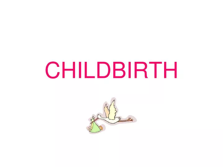 childbirth