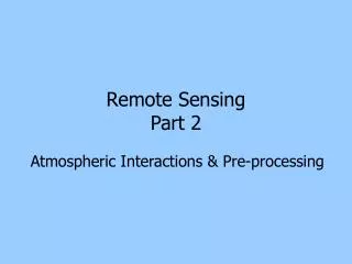 Remote Sensing Part 2