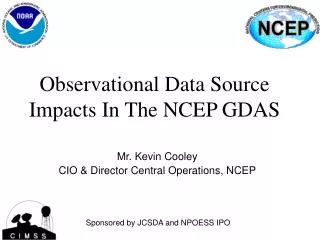 Observational Data Source Impacts In The NCEP GDAS