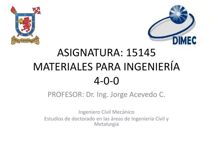 asignatura 15145 materiales para ingenier a 4 0 0