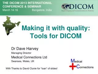 Making it with quality: Tools for DICOM