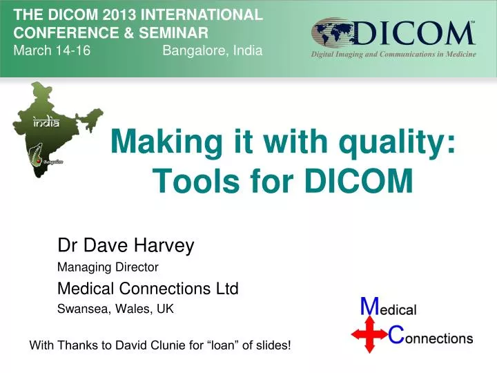 making it with quality tools for dicom
