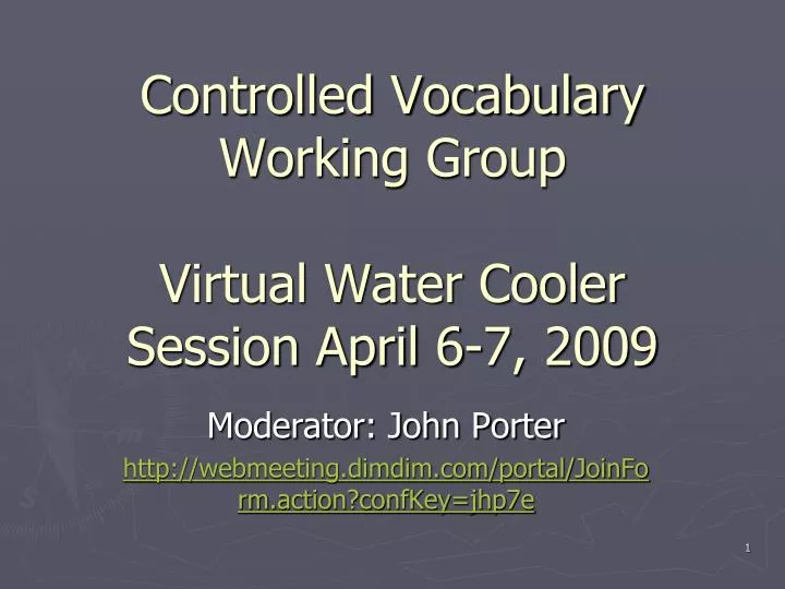 controlled vocabulary working group virtual water cooler session april 6 7 2009