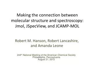 Making the connection between molecular structure and spectroscopy: Jmol, JSpecView, and JCAMP-MOL