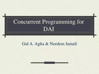 Concurrent Programming for DAI