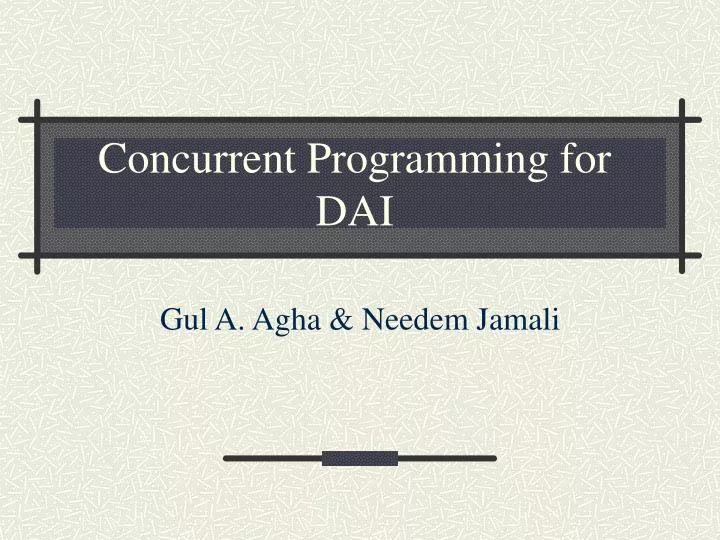 concurrent programming for dai