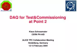 DAQ for Test&amp;Commissioning at Point 2