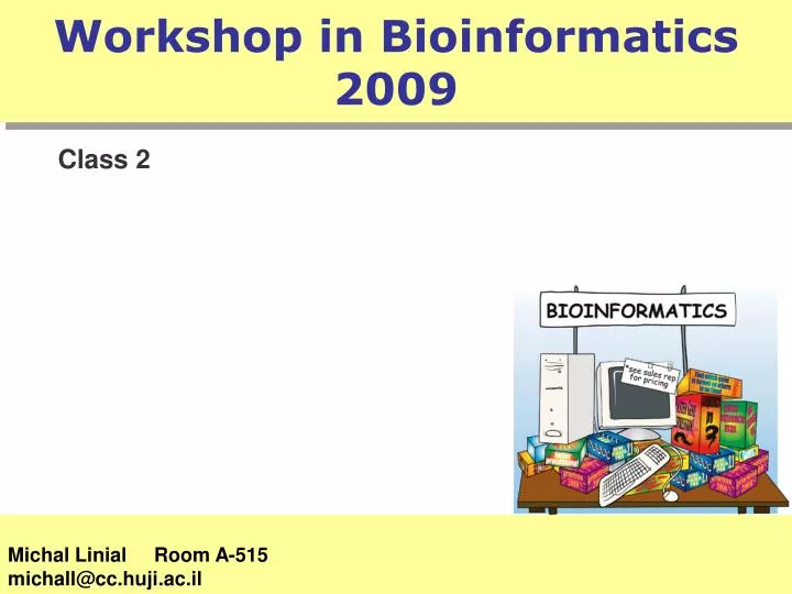workshop in bioinformatics 2009