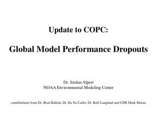 Update to COPC: Global Model Performance Dropouts