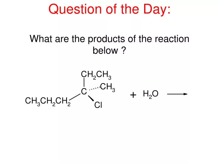question of the day what are the products of the reaction below