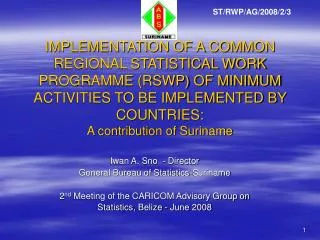 Iwan A. Sno - Director General Bureau of Statistics-Suriname