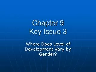Chapter 9 Key Issue 3