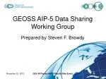 GEOSS AIP-5 Data Sharing Working Group - slide 1