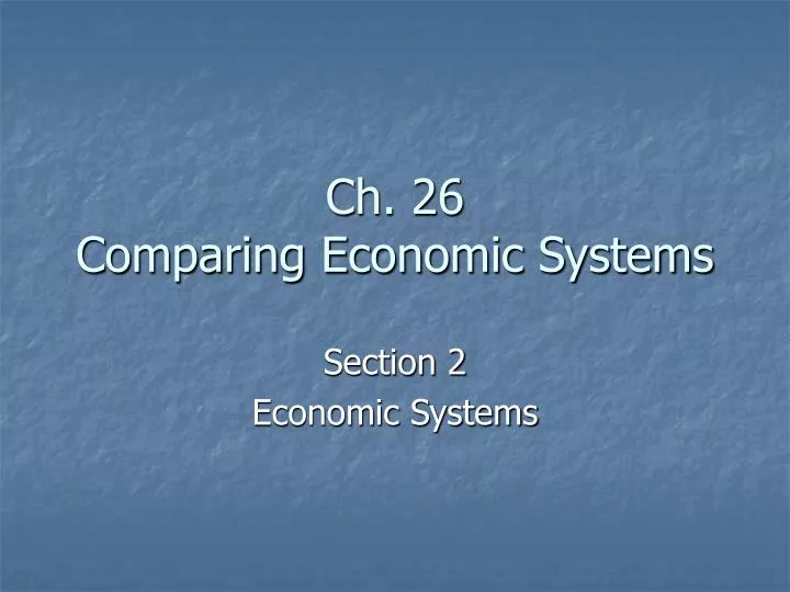 ch 26 comparing economic systems