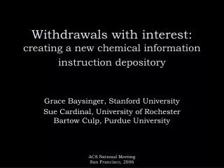 Withdrawals with interest: creating a new chemical information instruction depository