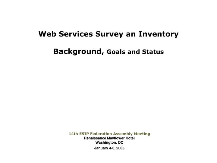 web services survey an inventory background goals and status