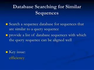 Database Searching for Similar Sequences