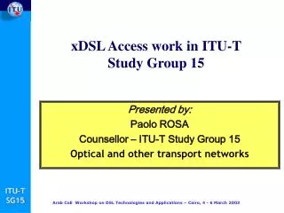 xDSL Access work in ITU-T Study Group 1 5