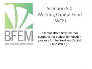 Scenario 5 .0 Working Capital Fund (WCF)