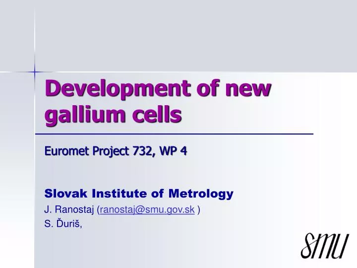 development of new gallium cell s