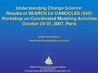 Understanding Change Science: Results of SEARCH for DAMOCLES (S4D)