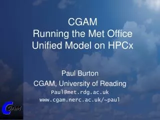 CGAM Running the Met Office Unified Model on HPCx