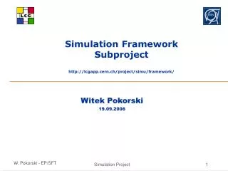 Simulation Framework Subproject lcgapp.cern.ch/project/simu/framework/